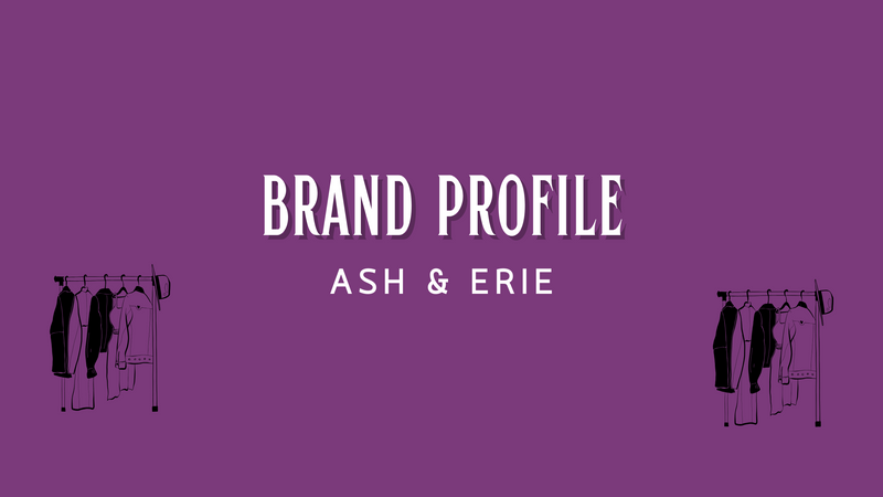 Brand Profile Ash & Erie